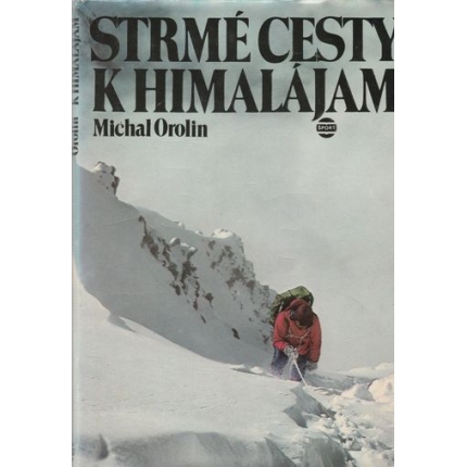 Strmé cesty k Himalájam