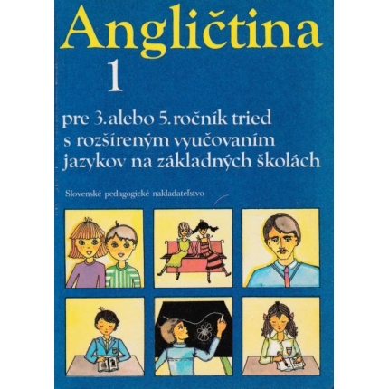 Angličtina 1 pre 3. alebo 5. ročník tried s rozšíreným vyučovaním jazykov na základných školách