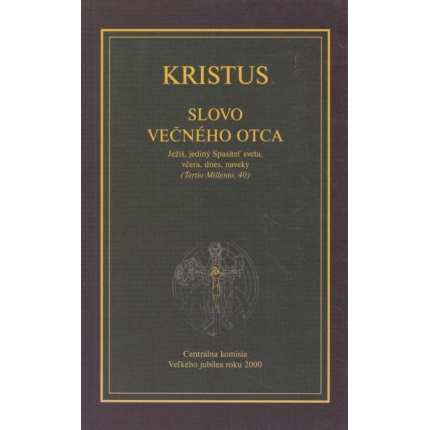 Kristus - Slovo večného Otca