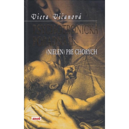 Psychotronická poradňa nielen pre chorých II.