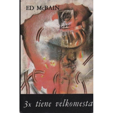 3 x tiene veľkomesta (Horúčava / Iná časť mesta / Osem čiernych koní)