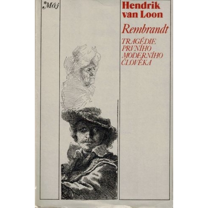 Rembrandt. (Tragédie prvního moderního člověka)
