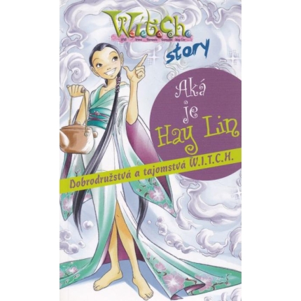 W.I.T.C.H. story: Aká je Hay Lin