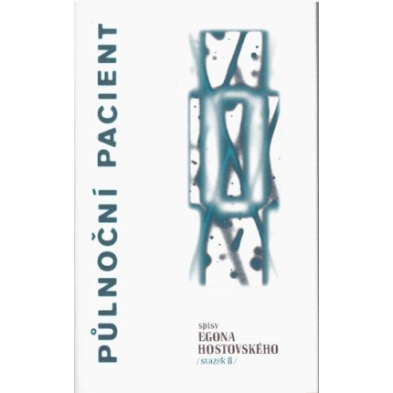 Půlnoční pacient (Spisy Egona Hostovského svazek 8)