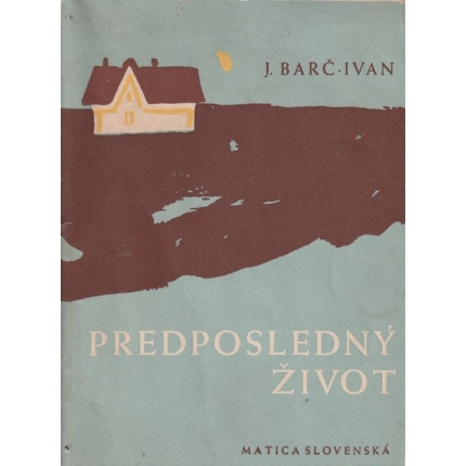 Predposledný život