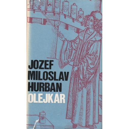 Olejkár (Povesť z počiatku 14. storočia)