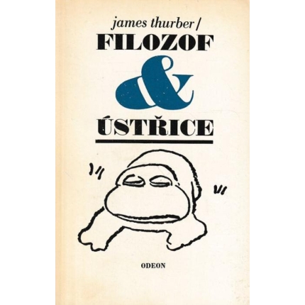 Filozof a ústřice (Muž ve středním věku nalétající hrazdě / Další bajky pro naší dobu)