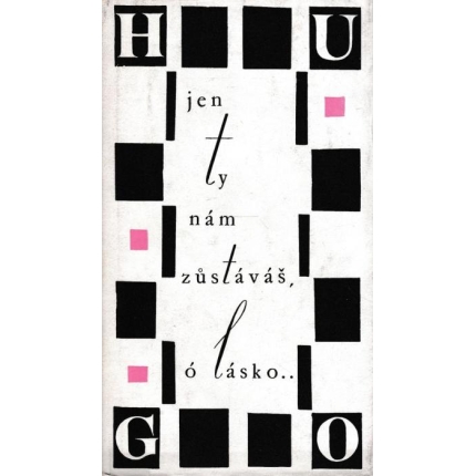 Jen ty nám zůstáváš, ó lásko ...