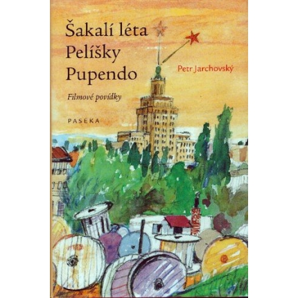 Šakalí léta / Pelíšky / Pupendo (Filmové povídky)