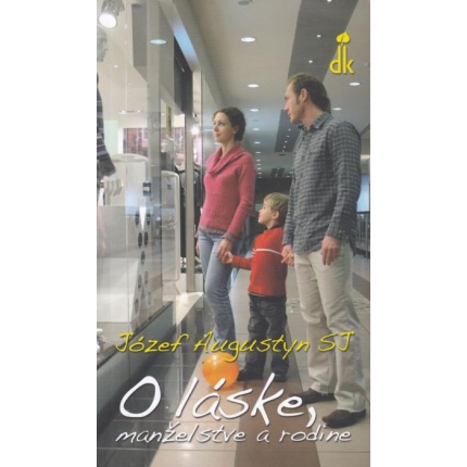 O láske, manželstve a rodine