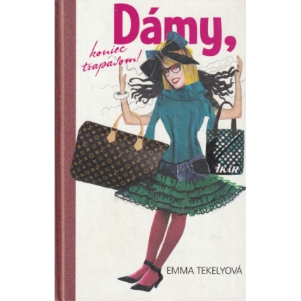 Dámy, koniec trapasom!