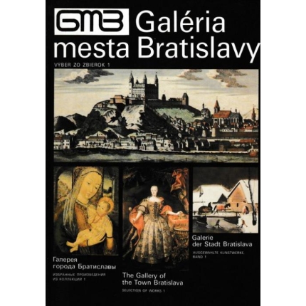Galéria mesta Bratislavy (Výber zo zbierok 1)