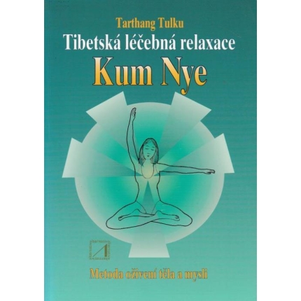 Tibetská léčebná relaxace Kum Nye (Metoda oživení těla a mysli)