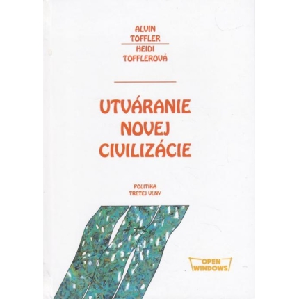 Utváranie novej civilizácie (Politika Tretej vlny)
