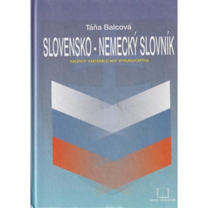 Slovensko - nemecký slovník (Nový nemecký pravopis)