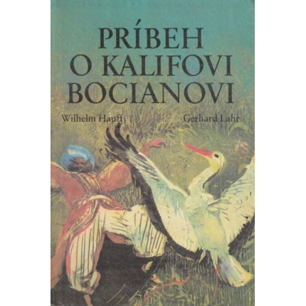 Príbeh o kalifovi bocianovi