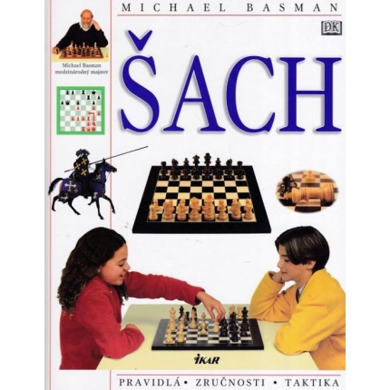 Šach (Pravidlá - Zručnosti - Taktika)