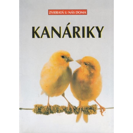 Zvieratá u nás doma: Kanáriky