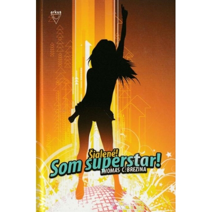 Šialené! Som superstar!