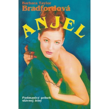 Anjel (Podmanivý príbeh slávnej ženy)