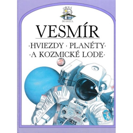 Vesmír ( Hviezdy - Planéty - Kozmické lode)