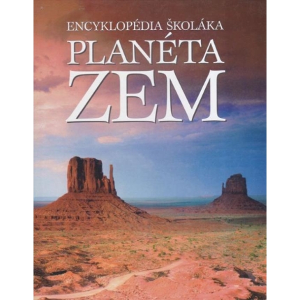 Encyklopédia školáka: Planéta Zem