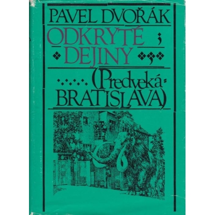 Odkryté dejiny (Predveká Bratislava)