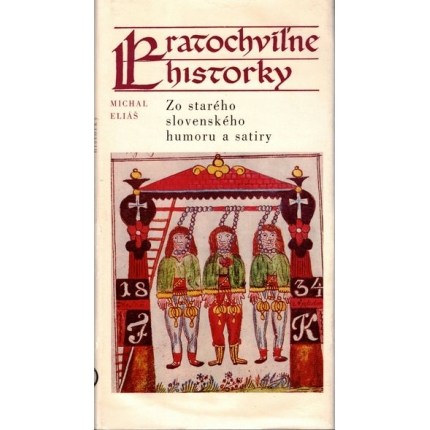 Kratochvíľne historky (Zo starého slovenského humoru a satiry)