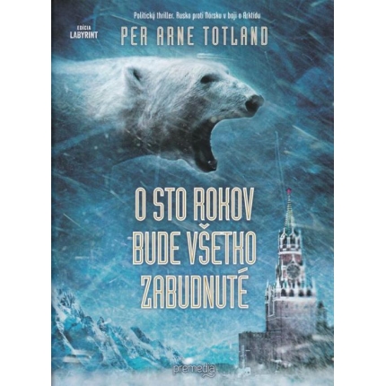 O sto rokov bude všetko zabudnuté