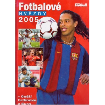 Fotbalové hvězdy 2005 + čeští hrdinové z Eura