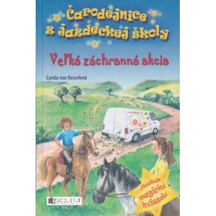 Čarodejnice z jazdeckej školy: Veľká záchranná akcia (Magická hviezda CHÝBA)