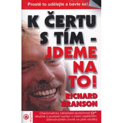 K čertu s tím - jdeme na to !