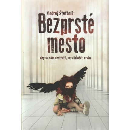 Bezprsté mesto (Aby sa sám nestratil, musí hľadať vraha)