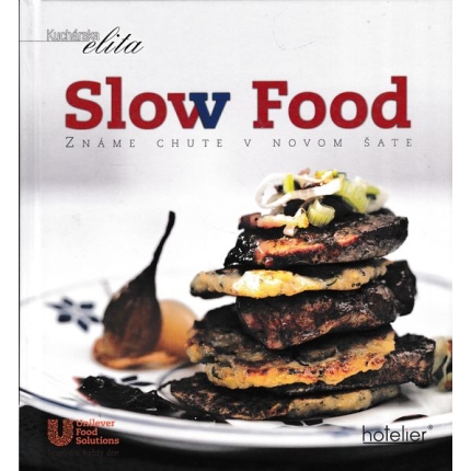 Slow Food. Známe chute v novom šate