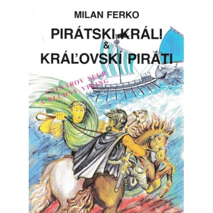 Pirátski králi & Kráľovskí piráti: Caesarov sľub a bludný viking
