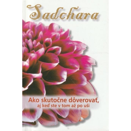 Ako skutočne dôverovať, aj keď ste v tom až po uši