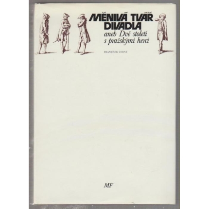Měnivá tvář divadla aneb Dvě století s pražskými herci