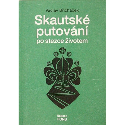 Skautské putování po stezce životem