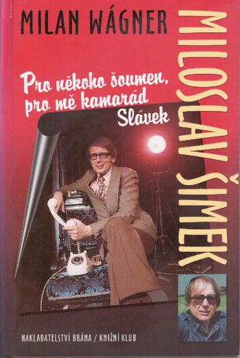 47596 Miloslav Šimek (Pro někoho šoumen, pro mě kamarád Slávek) – Obrázok 1