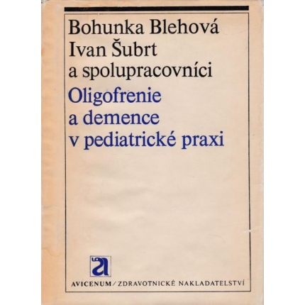 Oligofrenie a demence v pediatrické praxi