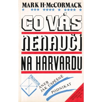 Co vás nenaučí na Harvardu aneb Jak úspěšně podnikat