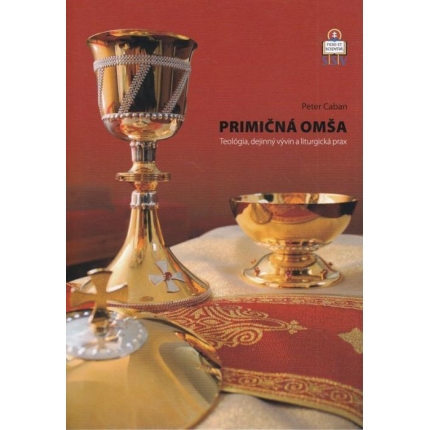 Primičná omša - Teológia, dejinný vývin a liturgická prax