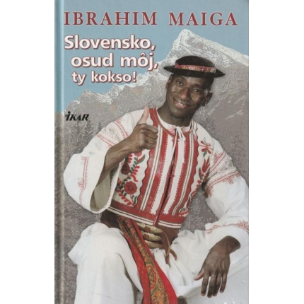 Slovensko, osud môj, ty kokso!