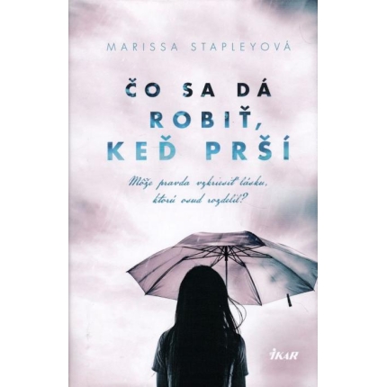 Čo sa dá robiť, keď prší (Môže pravda vzkriesiť lásku, ktorú osud rozdelil?)