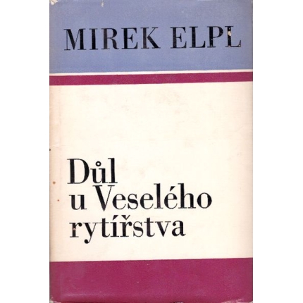 Důl u Veselého rytířstva