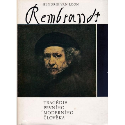 Rembrandt (Tragedie prvního moderního člověka)