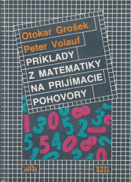 48829 Príklady z matematiky na prijímacie pohovory (Zadania príkladov + Návody na riešenia) – Obrázok 1