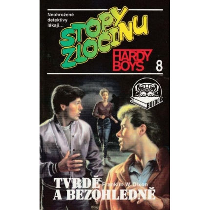 Hardy Boys 8: Tvrdě a bezohledně