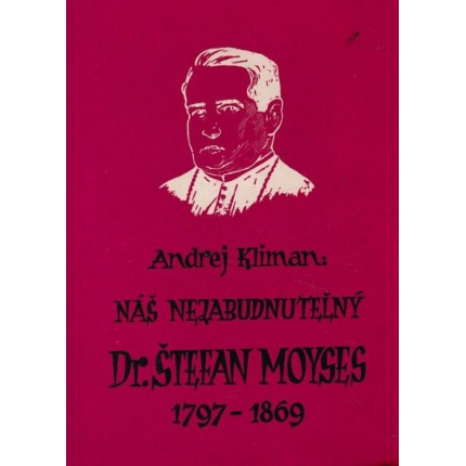 Nás nezabudnuteľný Dr. Štefan Moyses 1797 - 1869