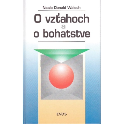 O vzťahoch a bohatstve